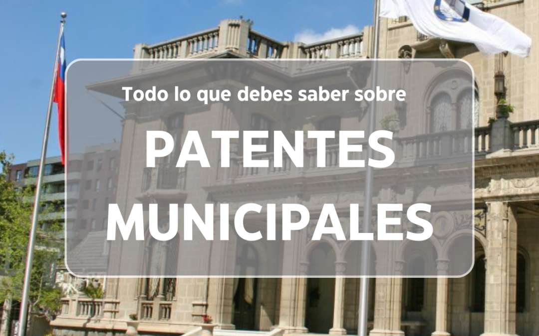 Todo lo que debes saber sobre patentes municipales